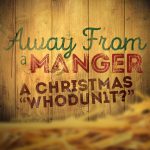 Away From A Manger Script | Scripts For Church | Christmas Program   Free Printable Christmas Plays Church