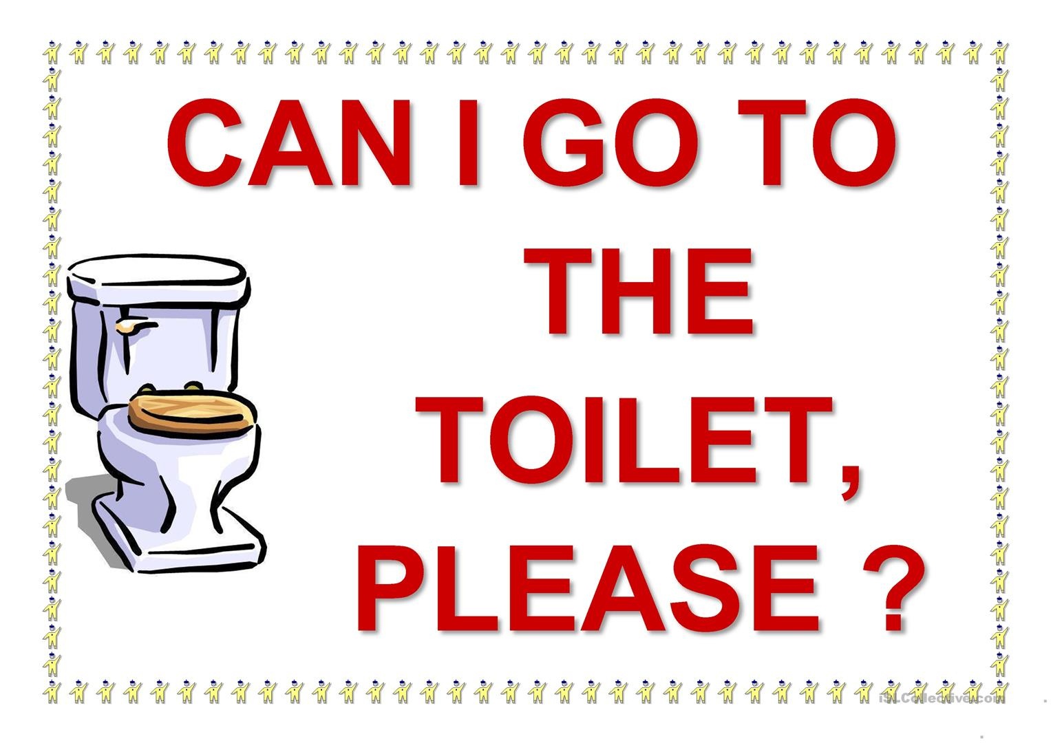 Could me please. Go to the Toilet. Classroom language. Can i go to the Toilet please. May i go to the Toilet Classroom language.