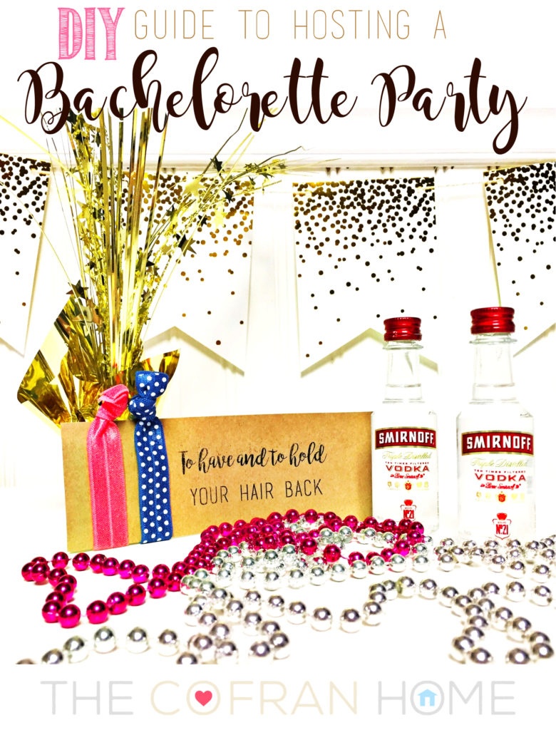 Diy Guide To Hosting A Bachelorette Party - The Cofran Home - To Have And To Hold Your Hair Back Free Printable