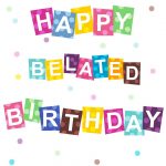 Free Printable Belated #birthday #card #birthday #birthdayparty   Customized Birthday Cards Free Printable