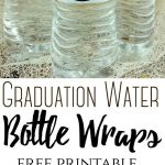 Graduation Water Bottle Wraps (Free Printable Label) #graduation   Free Printable Water Bottle Labels Graduation