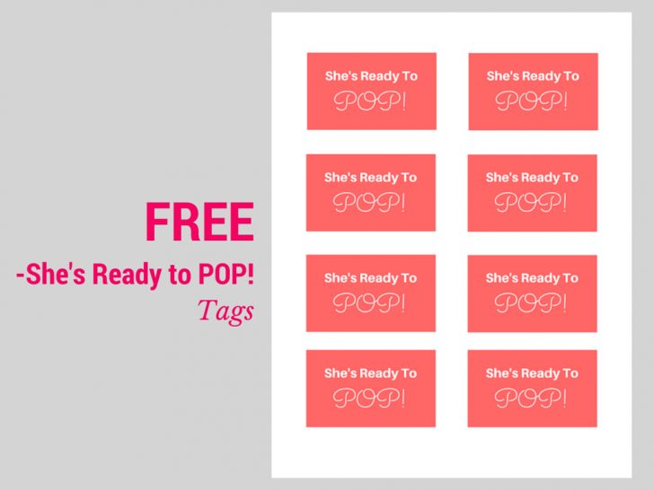 Free Printable She's Ready To Pop Labels