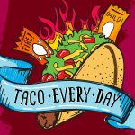 Taco Every Day | Phone Wallpapers In 2019 | Taco Wallpaper, Tumblr   Free Printable Taco Bell Application