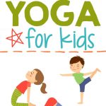 Yoga For Kids + Free Printable ⋆ Parenting Chaos   Free Printable Yoga Poses