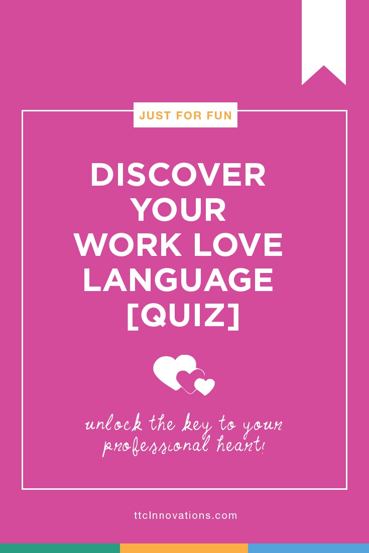 Discover Your Work Love Language [Quiz] - Ttcinnovations - Free Printable Love Language Quiz