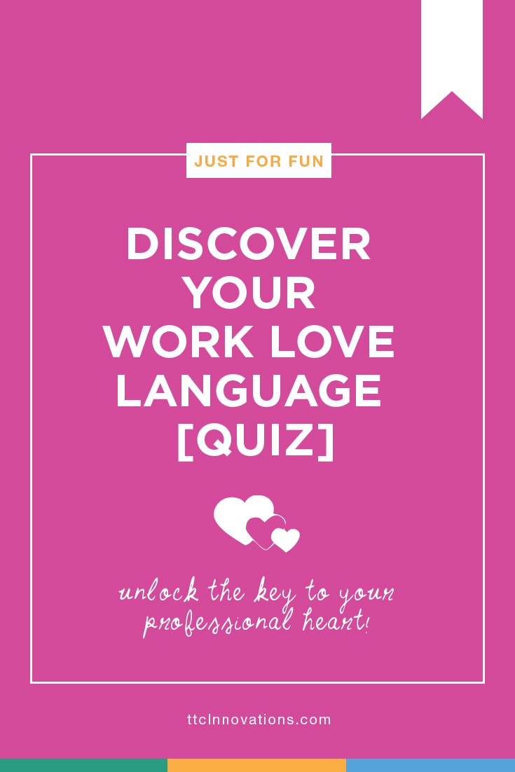 discover-your-work-love-language-quiz-ttcinnovations-free