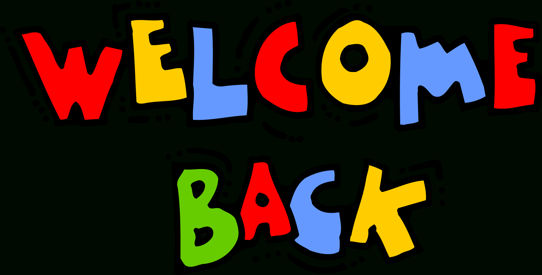 Free Printable Welcome Back Sign | Free Download Best Free Printable - Free Printable Welcome Back Signs For Work