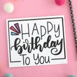 Hand Lettered Free Printable Birthday Card | Diy/crafts | Free   Free Printable Birthday Cards For Your Best Friend