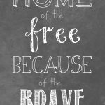 Love This Printable! Home Of The Free Because Of The Brave | 4Th Of   Home Of The Free Because Of The Brave Printable