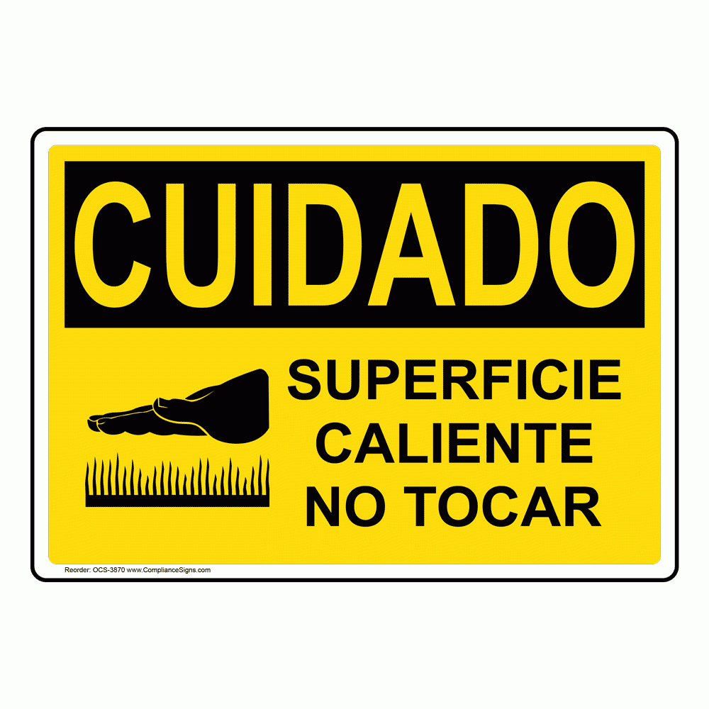 Osha Caution Hot Surface Do Not Touch Spanish Sign Ocs-3870 Hot / Burn - Osha Signs Free Printable