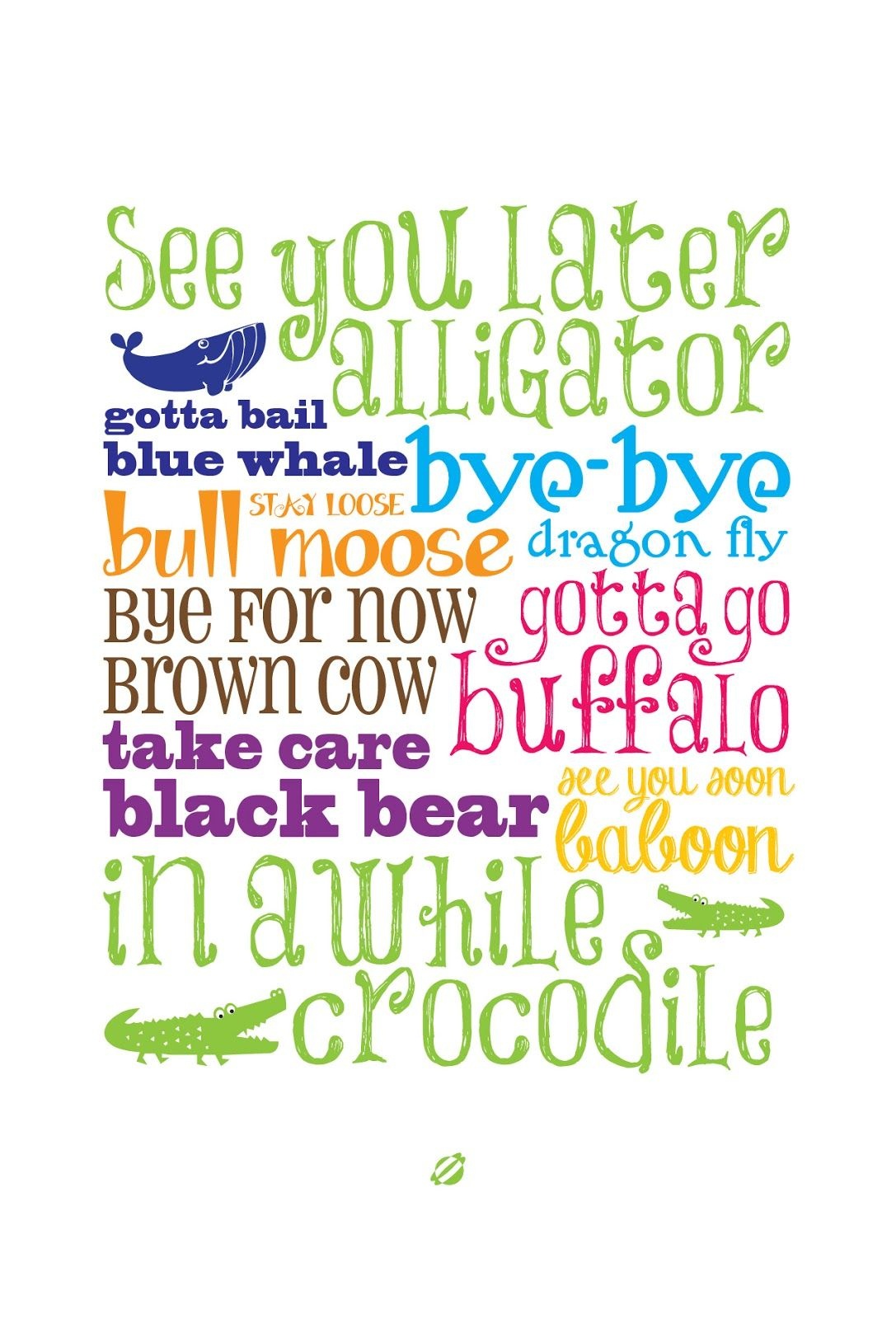 Pindanna Lopez On Baby Girl | Art Wall Kids, See You Later Alligator - See You Later Alligator Free Printable