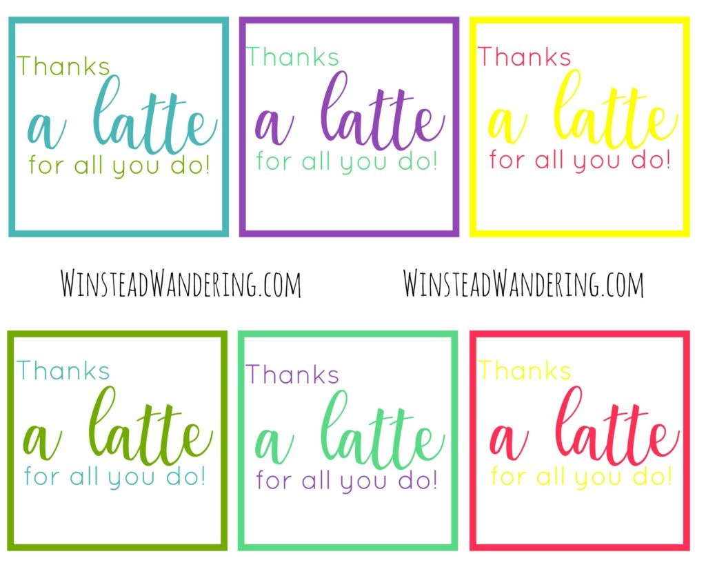 Thanks A Latte For All You Do!&amp;quot; Free Printable | Winstead Wandering - Thanks A Latte Free Printable Tag