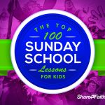 Top 100 Sunday School Lessons For Kids Ministry & Vbs   Free Printable Children's Church Curriculum
